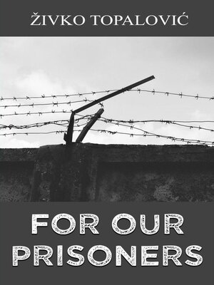 cover image of For Our Prisoners